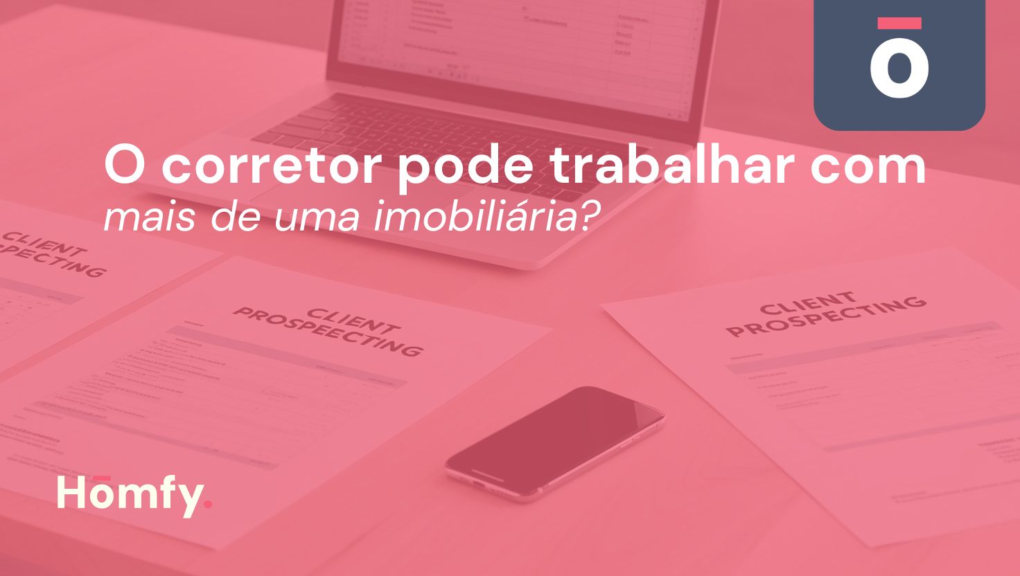 Saiba se um corretor pode trabalhar com mais de uma imobiliária